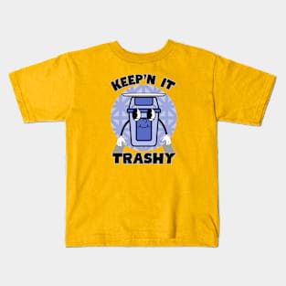 Keep'n it trashy Kids T-Shirt